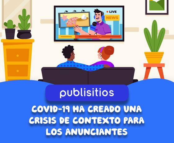 COVID-19 Has Created a Crisis of Context for Advertisers