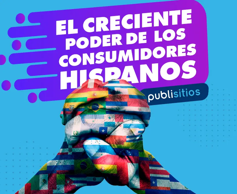 THE GROWING POWER OF HISPANIC CONSUMERS